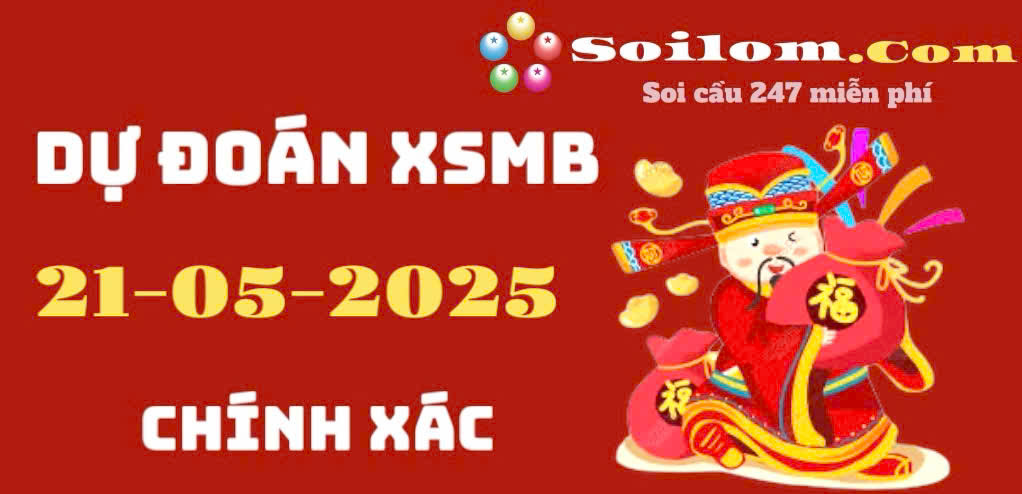 Soi Cầu chốt số XSMB ngày 21/05/2025