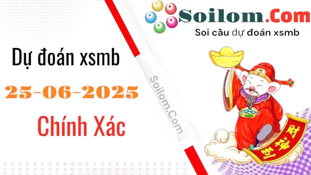 Soi cầu chốt số XSMB ngày 25/06/2025