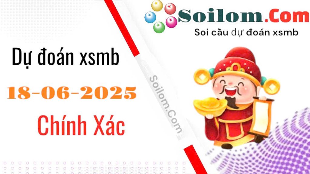 soi cầu chốt số XSMB ngày 18/06/2025