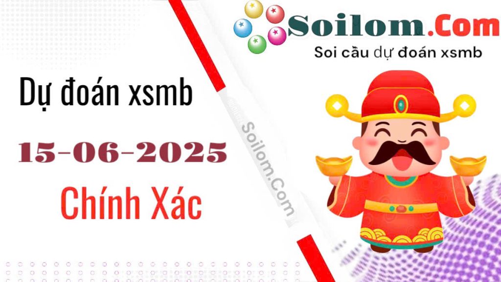 soi cầu chốt số XSMB ngày 15/06/2025