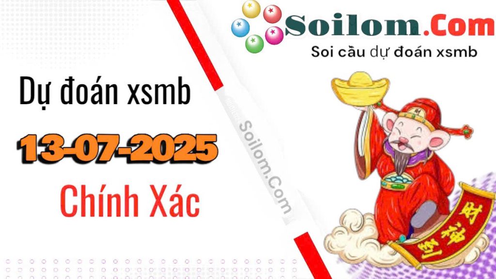Soi cầu chốt số XSMB ngày 13/07/2025