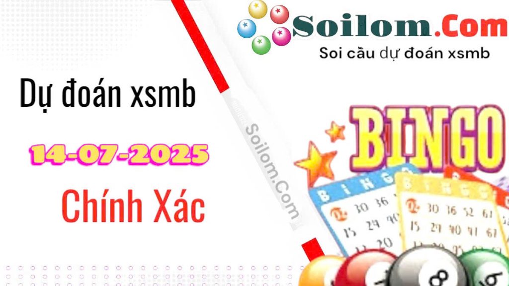 Soi cầu chốt số XSMB ngày 14/07/2025