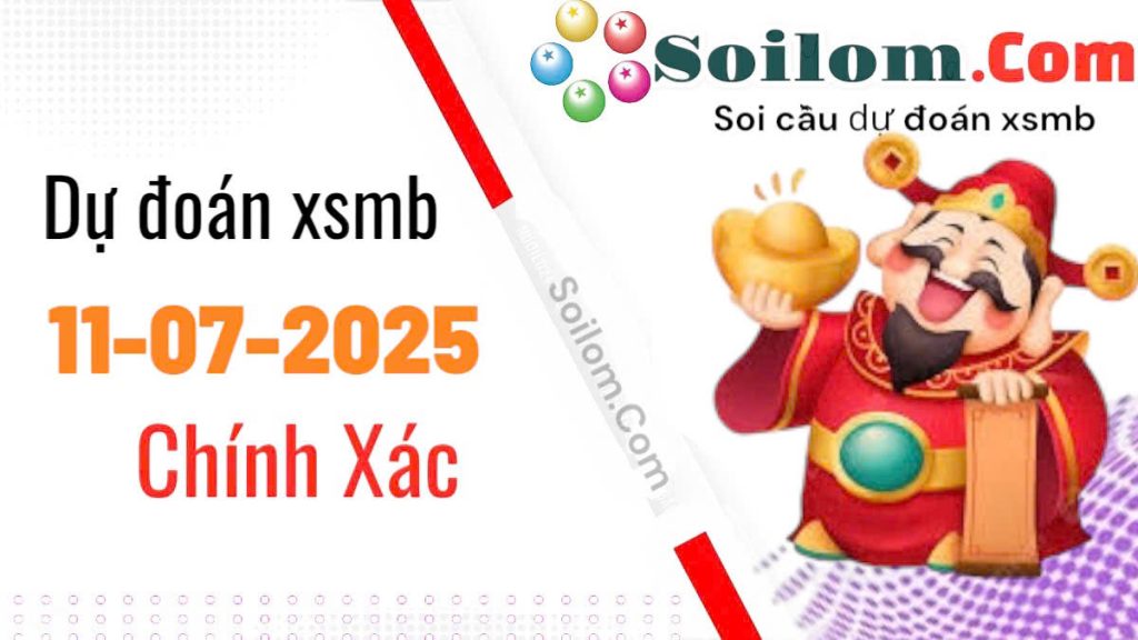 Soi cầu chốt số XSMB ngày 11/07/2025