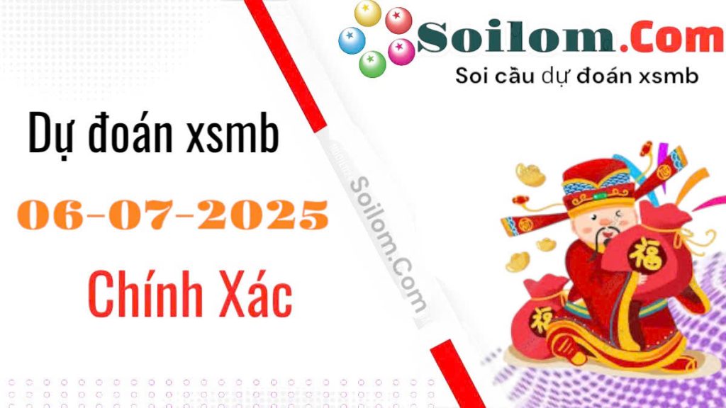 Soi cầu chốt số XSMB ngày 06/07/2025