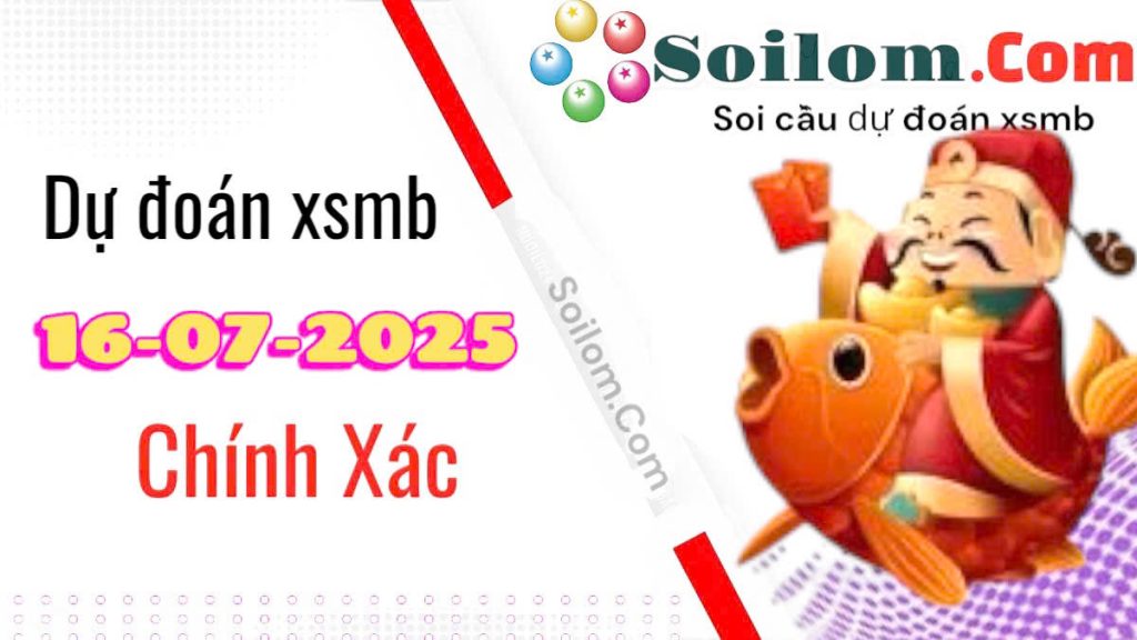 Soi cầu chốt số XSMB ngày 16/07/2025