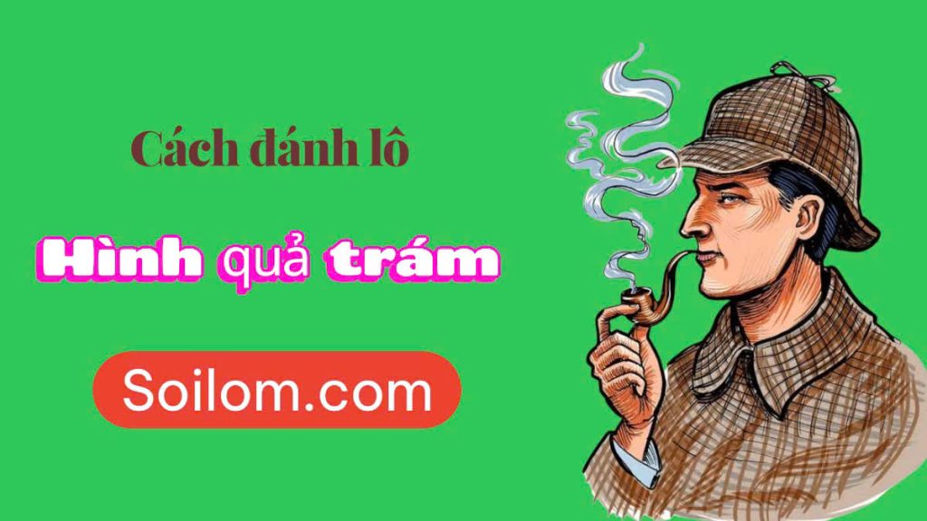 cách đánh lô hình quả trám