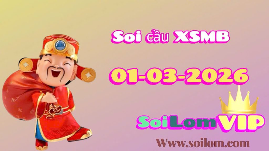 Soi cầu xsmb ngày 01-03-2026