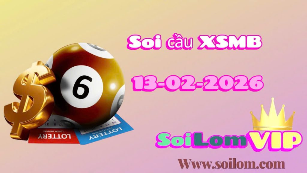 Soi cầu xsmb ngày 13-02-2026