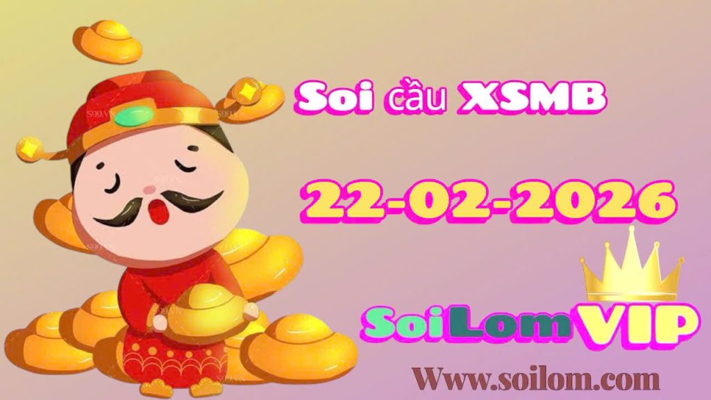 Soi cầu xsmb ngày 22-02-2026