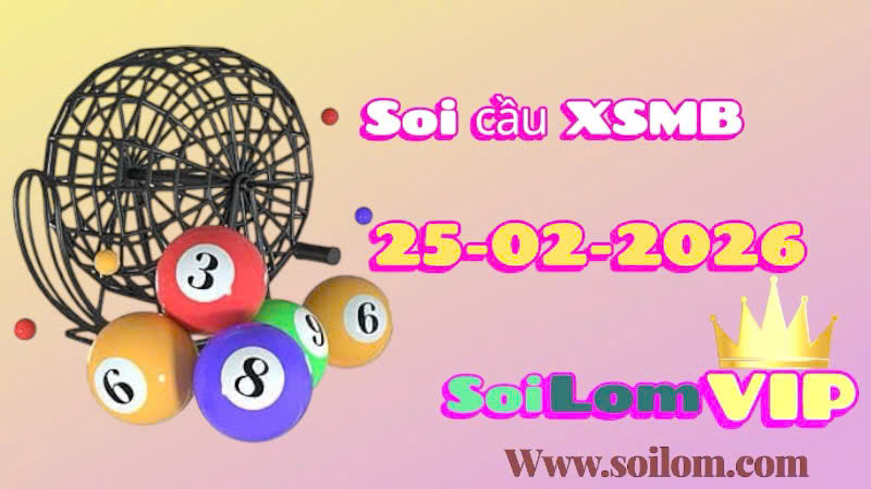 Soi cầu xsmb ngày 25-02-2026