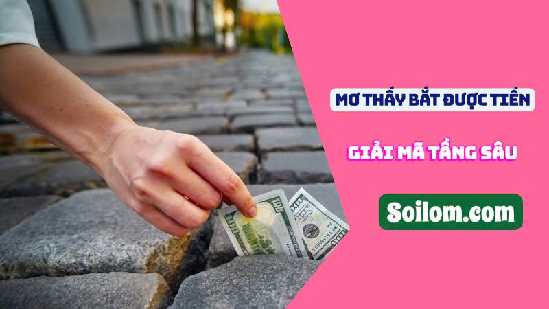 Mơ Thấy Bắt Được Tiền