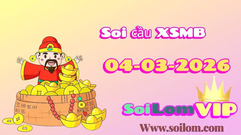 Soi cầu xsmb ngày 04-03-2026