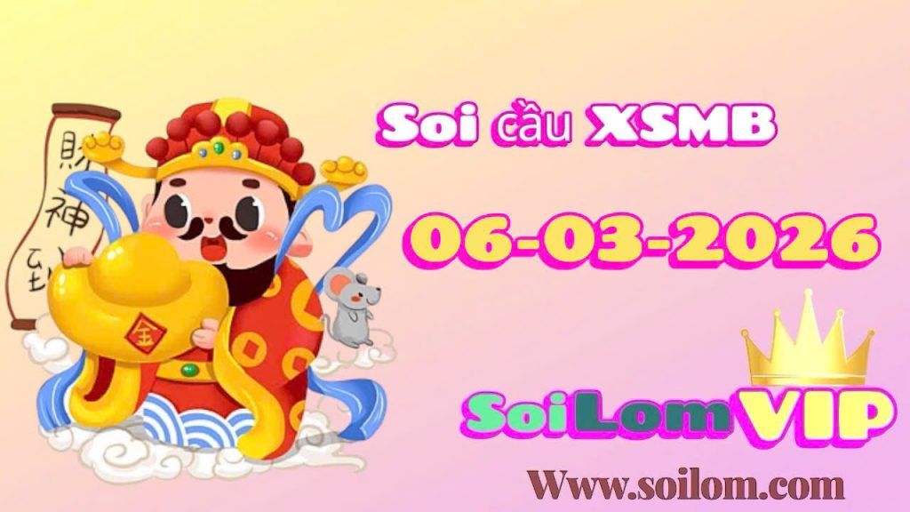 Soi cầu xsmb ngày 06-03-2026