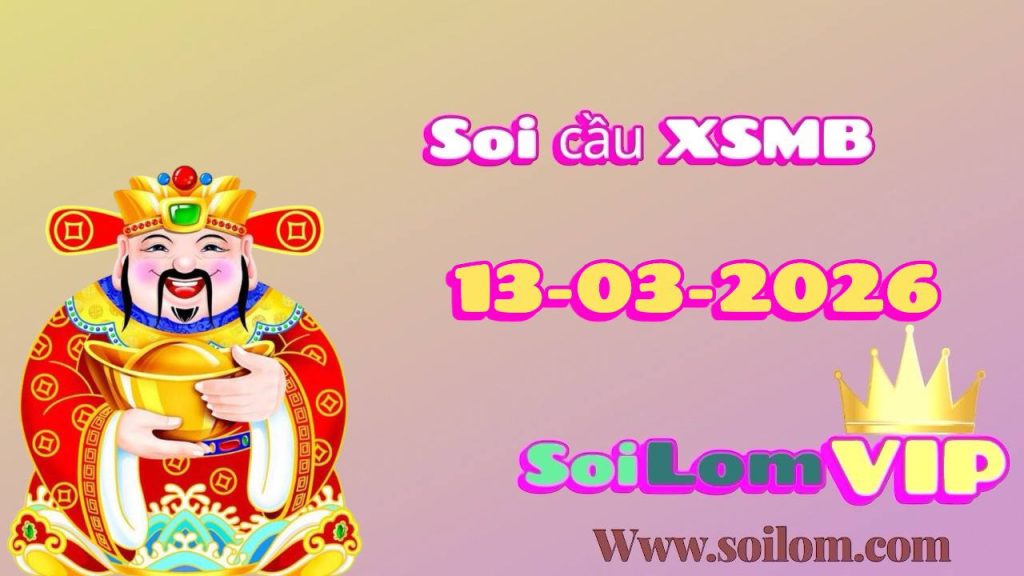 Soi cầu xsmb ngày 13-03-2026