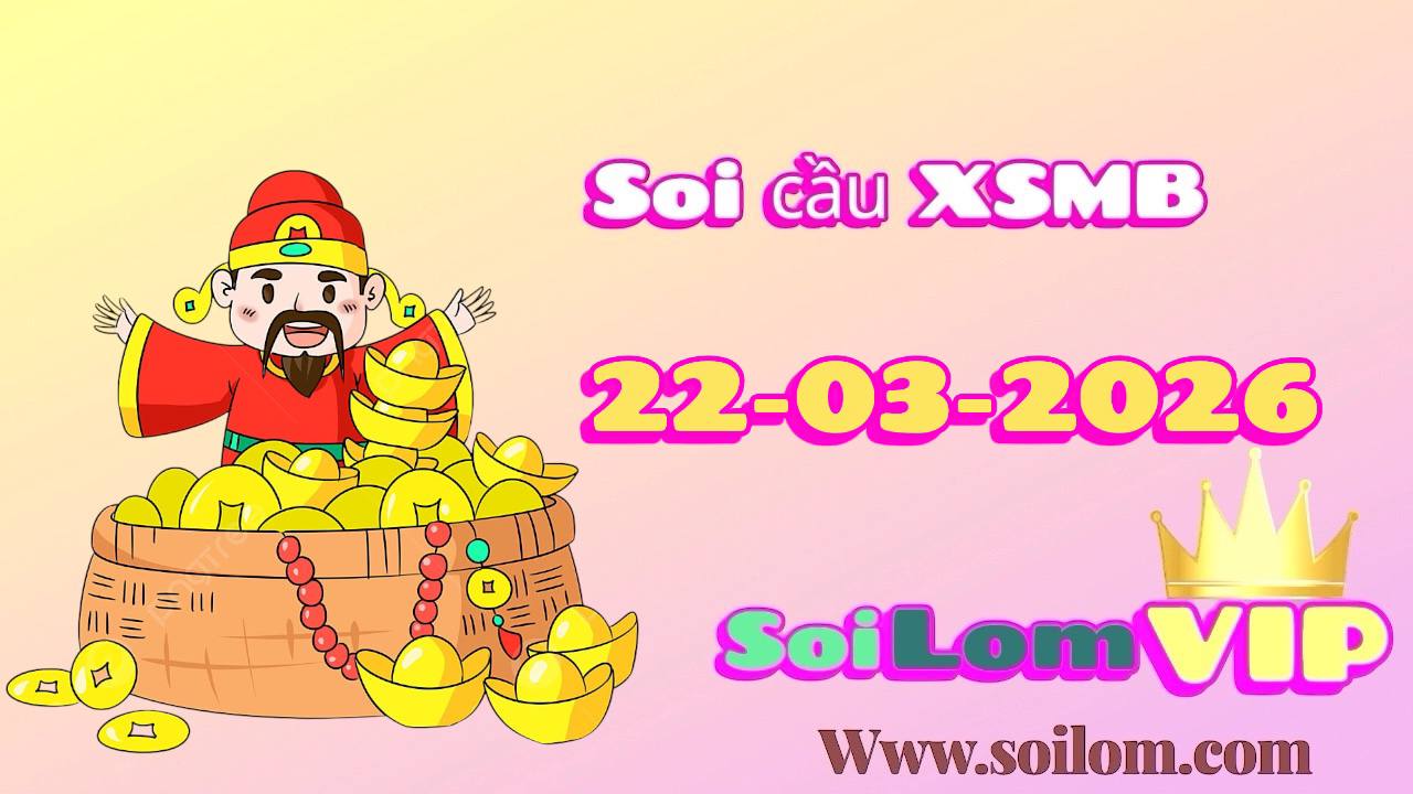 Soi cầu xsmb ngày 22-03-2026