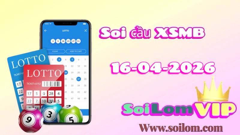 Soi cầu xsmb ngay 16-04-2026