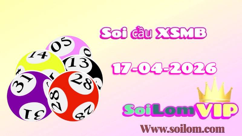Soi cầu xsmb ngay 17-04-2026
