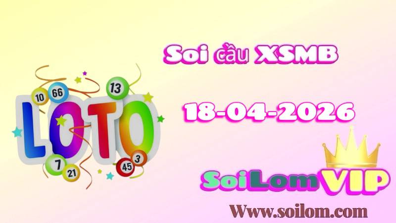 Soi cầu xsmb ngay 18-04-2026