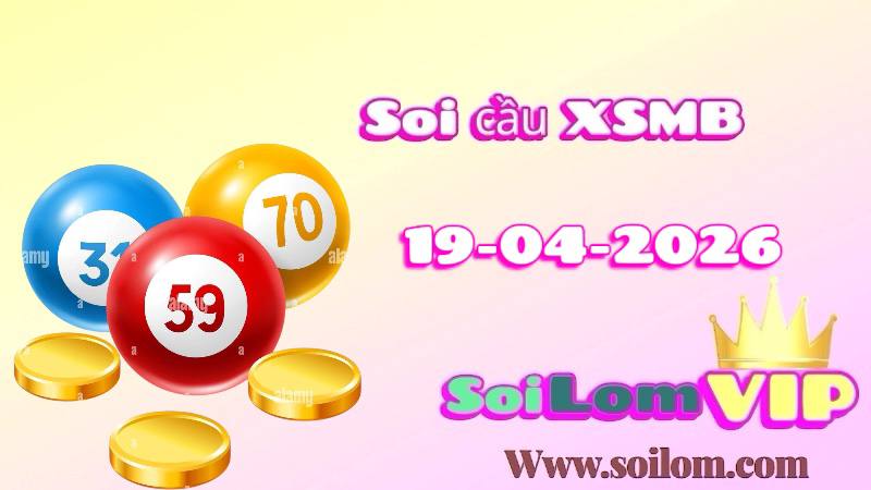 Soi cầu xsmb ngay 19-04-2026