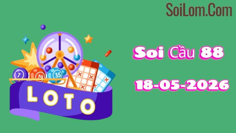 Soi Cầu xsmb ngày 18/05/2027