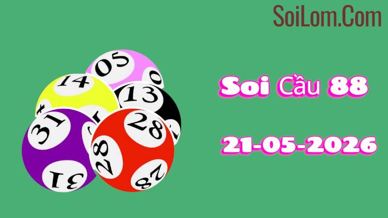Soi cầu 88 ngày 21/05/2026