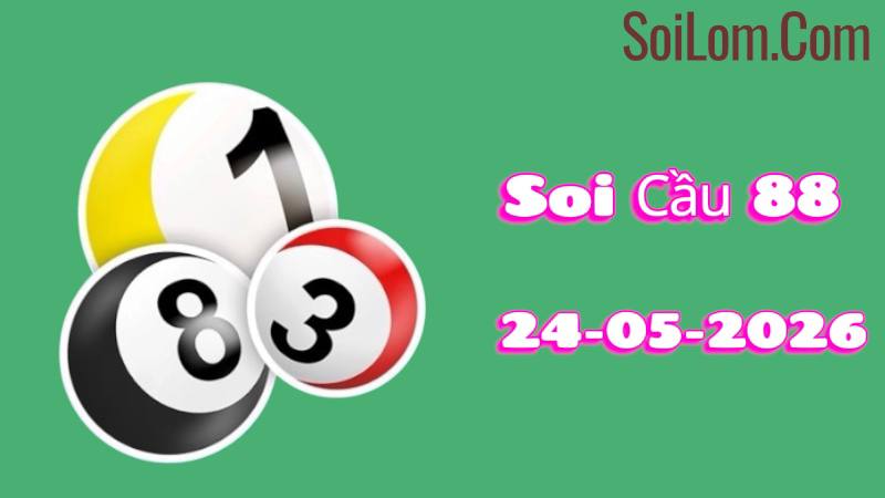 Soi Cầu xsmb Ngày 24/05/2026