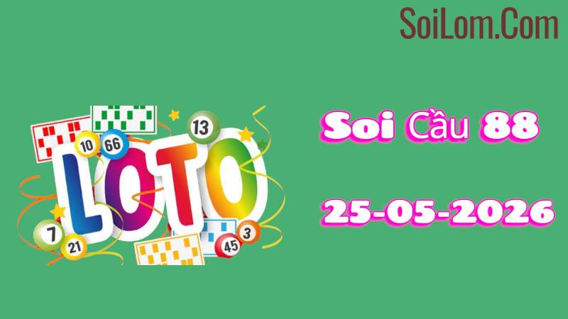 Soi Cầu xsmb Ngày 25/05/2026